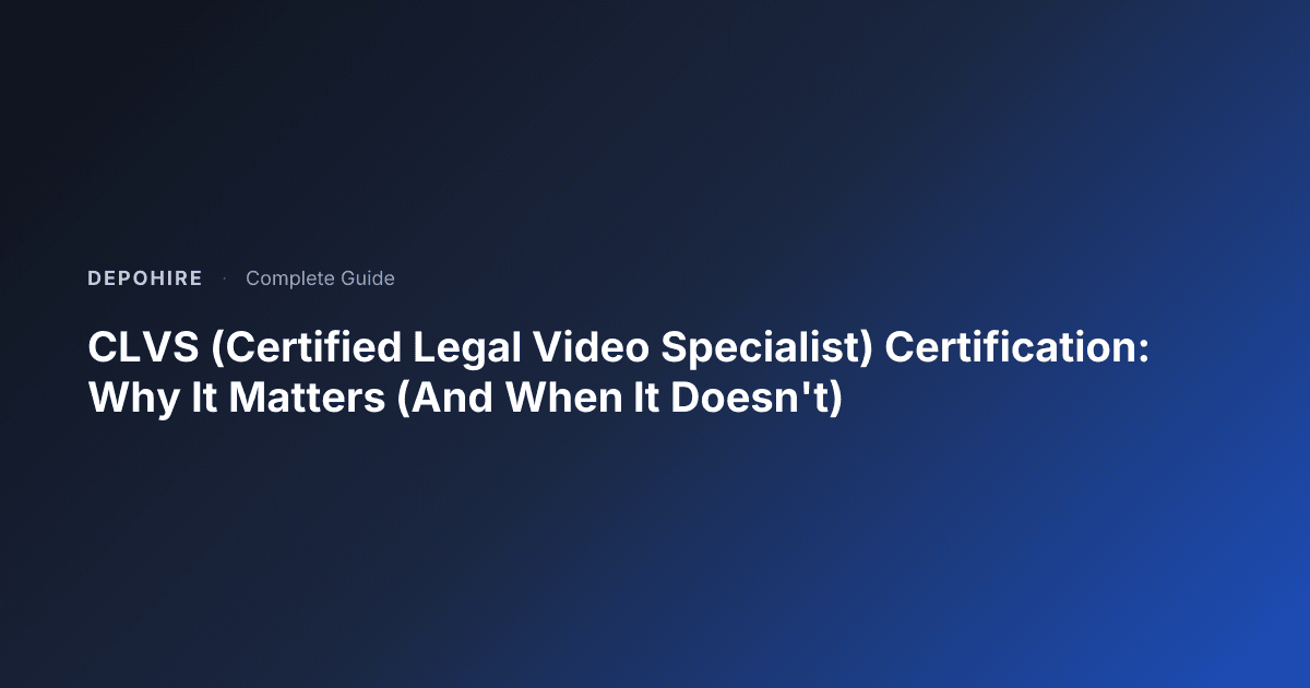 CLVS (Certified Legal Video Specialist) Certification: Why It Matters ...
